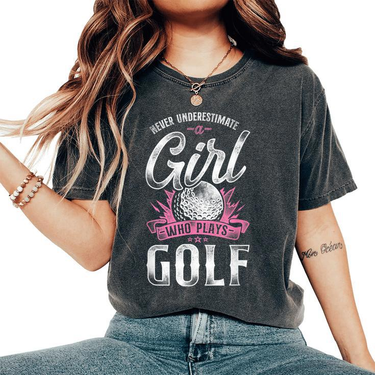 Golf Girl Vintage Never Underestimate A Girl Who Plays Golf Women's Oversized Comfort T-Shirt