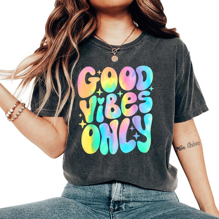 Good Vibes Only Tie Dye Groovy Retro 60S 70S Peace Love Women's Oversized Comfort T-Shirt
