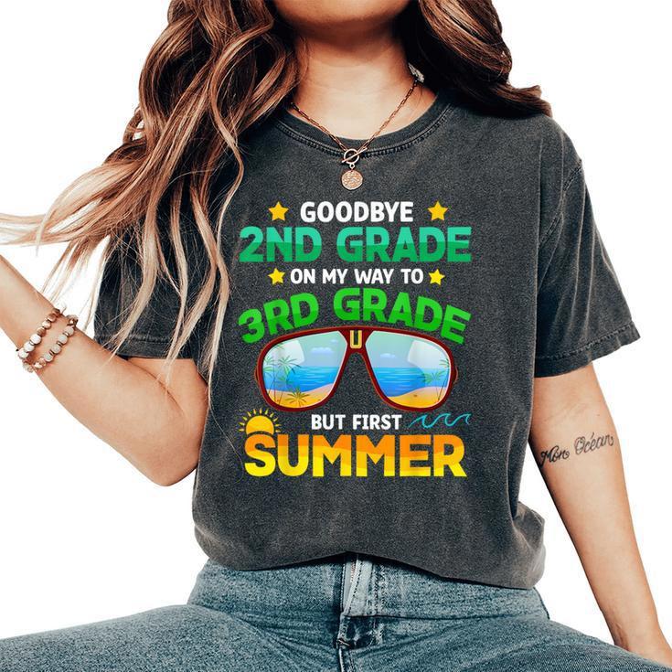 Goodbye 2Nd Grade Way To 3Rd Grade First Summer Graduation Women's Oversized Comfort T-Shirt
