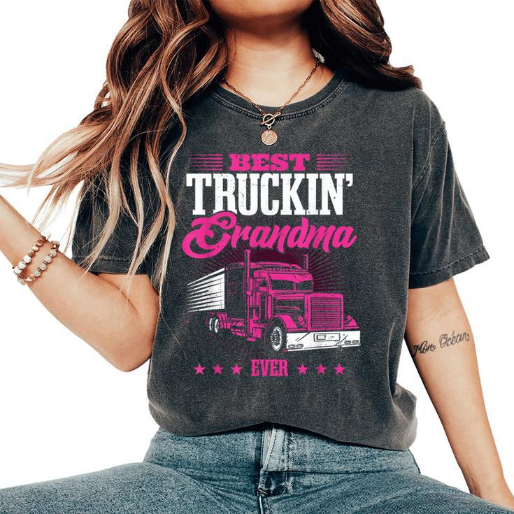 Grandmother Truck Driver Best Truckin' Grandma Ever Women's Oversized Comfort T-Shirt