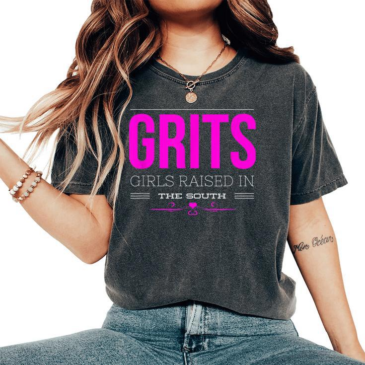 Grits Girls Raised In The South For Women Women's Oversized Comfort T-Shirt