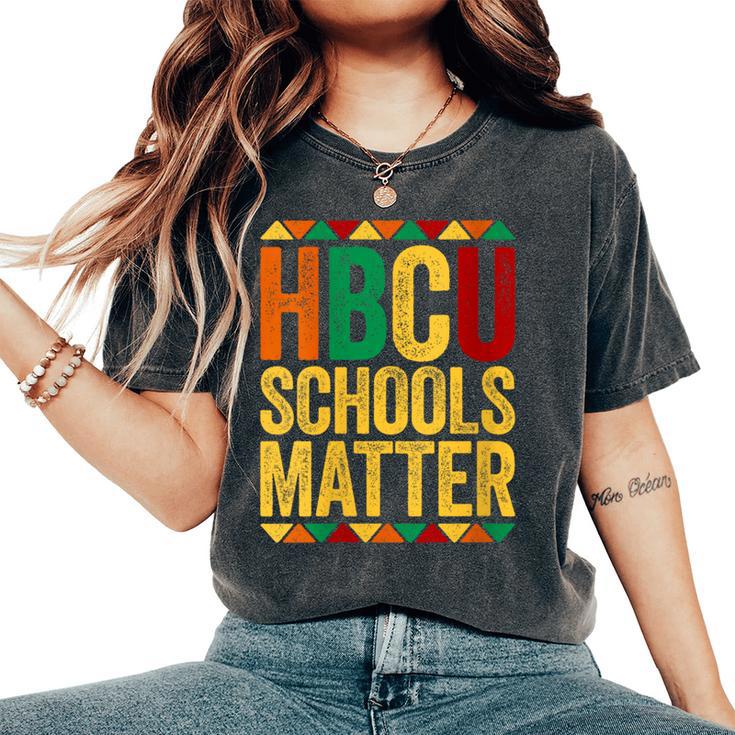 Hbcu Schools Matter Historical Black College Alumni Women's Oversized Comfort T-Shirt