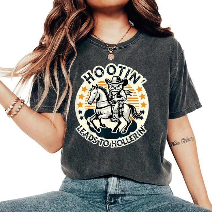 Hootin' Leads To Hollerin' Country Western Owl Rider Women's Oversized Comfort T-Shirt