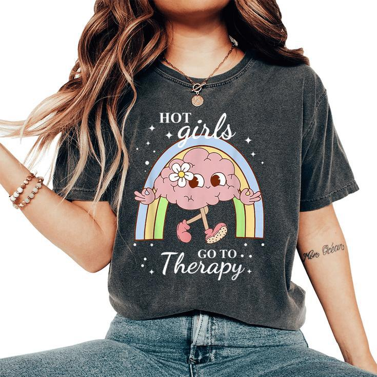 Hot Girls Go To Therapy Women's Oversized Comfort T-Shirt