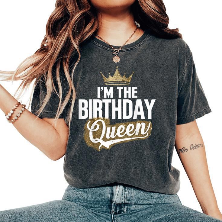 I'm The Birthday Queen Couples Matching Birthday Party Women's Oversized Comfort T-Shirt