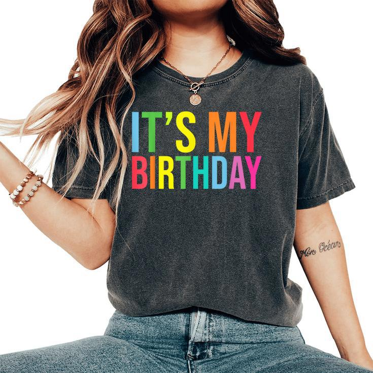 It's My Birthday For Boys Girls Birthday Ns Women's Oversized Comfort T-Shirt