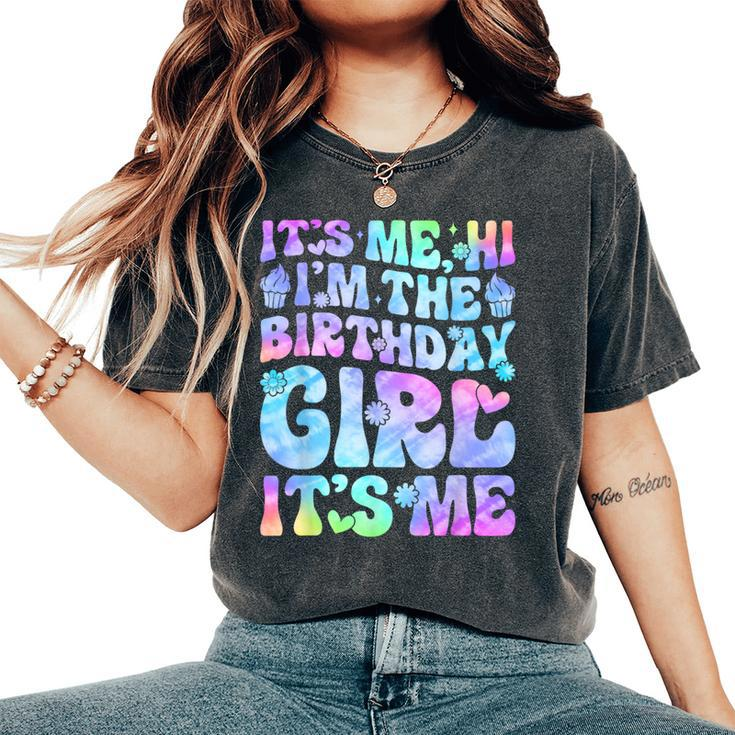 Its Me Hi Im The Birthday Girl Its Me Groovy For Girls Women Women's Oversized Comfort T-Shirt