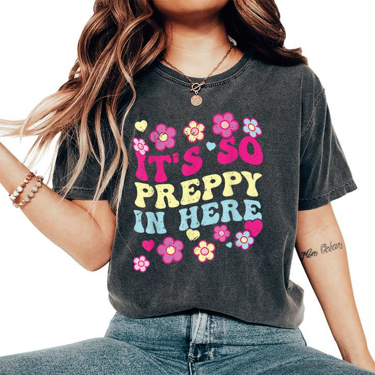 It's So Preppy In Here Preppy Meme Mom Girls Women's Oversized Comfort T-Shirt