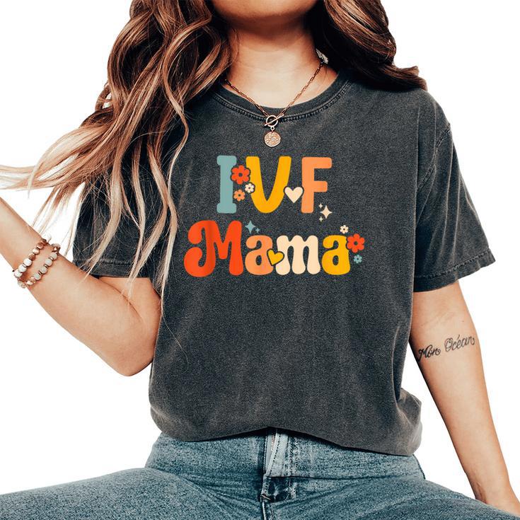 Ivf Mama Groovy Rainbow Ivf Mom Fertility Surrogate Women's Oversized Comfort T-Shirt