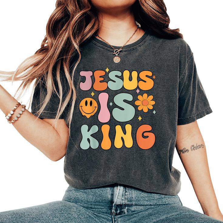 Jesus Is King Groovy Christian- Cute Toddler Girl Women's Oversized Comfort T-Shirt