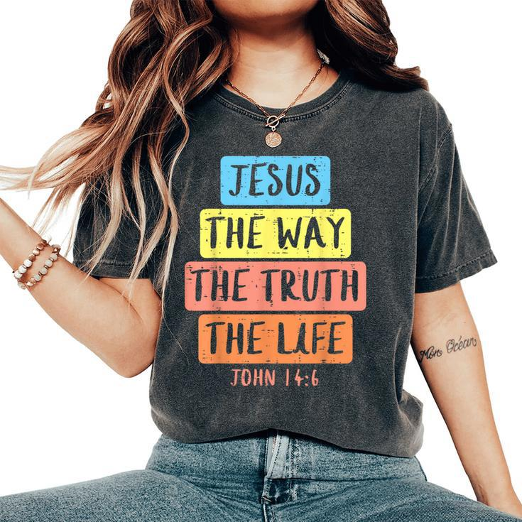 Jesus Way Truth Life John 146 Easter Religious Kid Men Women's Oversized Comfort T-Shirt