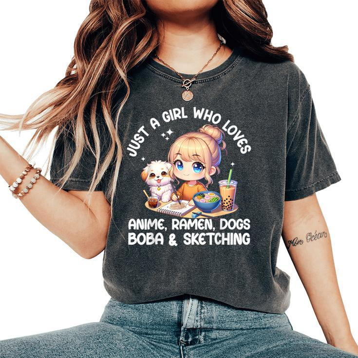 Just A Girl Who Loves Anime Ramen Dogs Boba And Sketching Women's Oversized Comfort T-Shirt