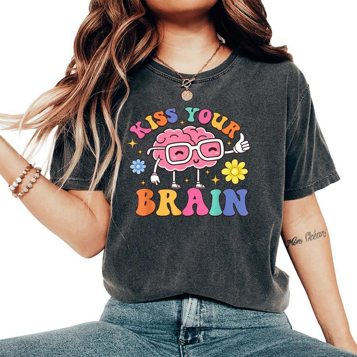Kiss Your Brain Cute Teacher Appreciation Back To School Women's Oversized Comfort T-Shirt