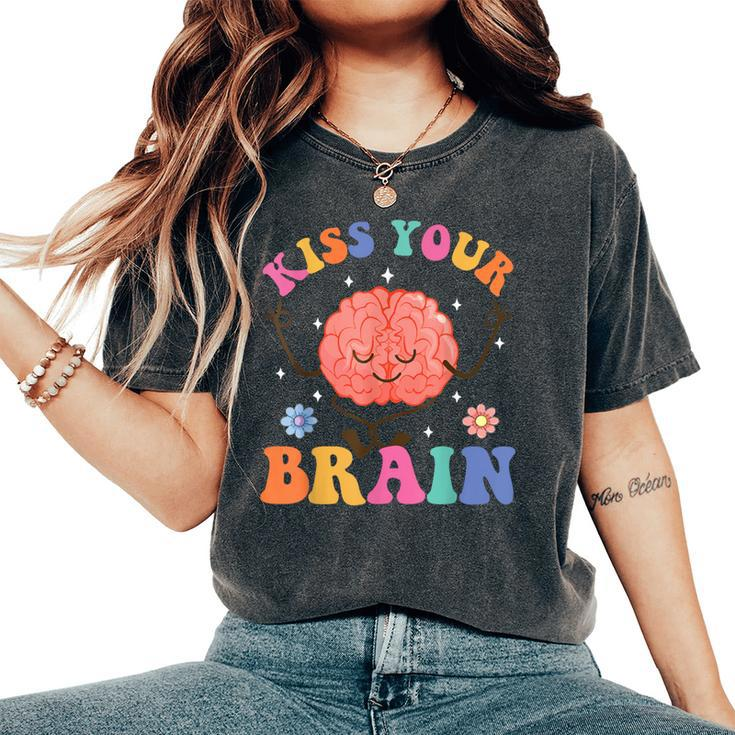 Kiss Your Brain Sped Teacher Appreciation Back To School Kid Women's Oversized Comfort T-Shirt