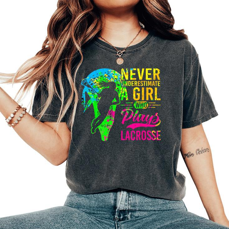 Lacrosse Never Underestimate A Girl Who Plays Lacrosse Women's Oversized Comfort T-Shirt