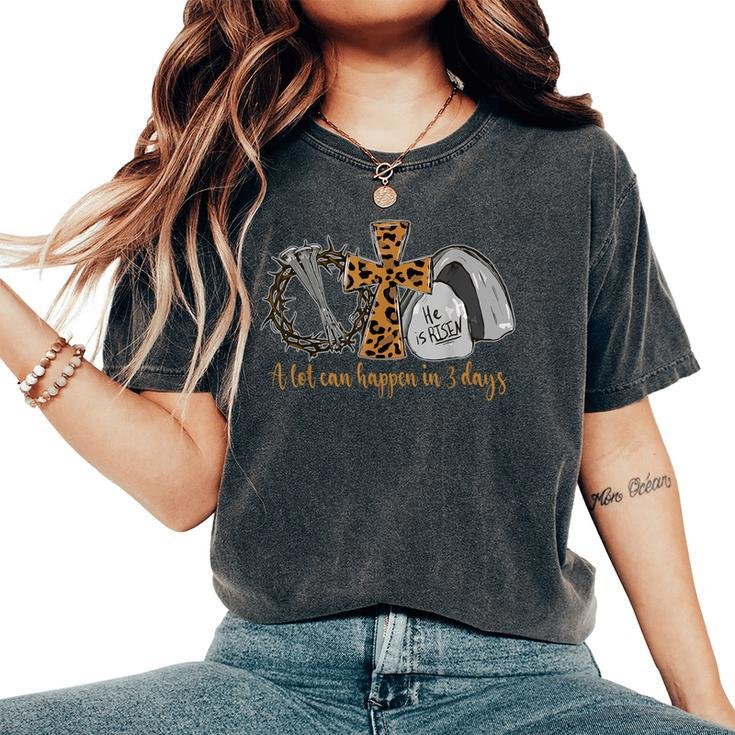 A Lot Can Happen In 3 Days Vintage Christian Easter Day Women's Oversized Comfort T-Shirt
