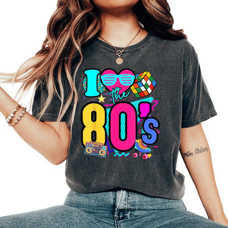 I Love The 80S Retro Vintage 80S Costume For 80S Women's Oversized Comfort T-Shirt