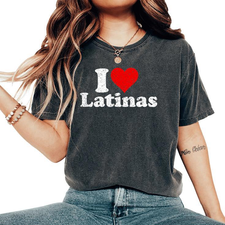 I Love Heart Latinas Girlfriend Wife Women's Oversized Comfort T-Shirt