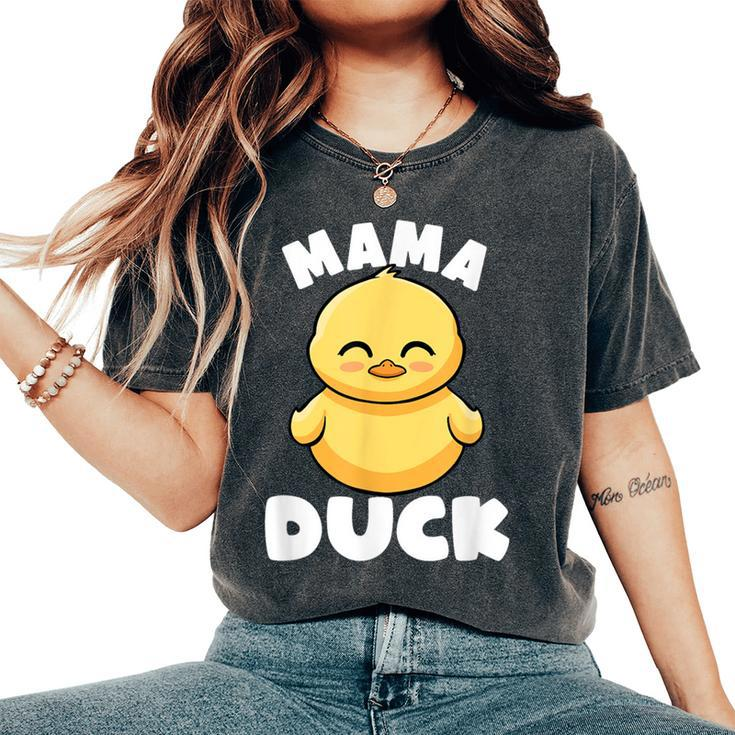 Mama Duck Mama I Love Ducks Lady Lover Rubber Duck Women's Oversized Comfort T-Shirt