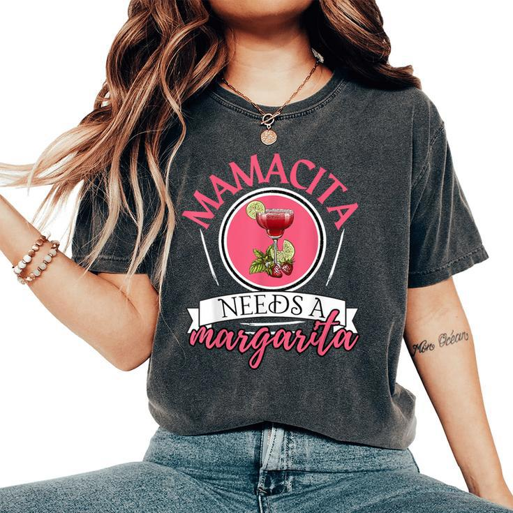 Mamacita Needs A Margarita Cinco De Mayo Tequila Cocktail Women's Oversized Comfort T-Shirt