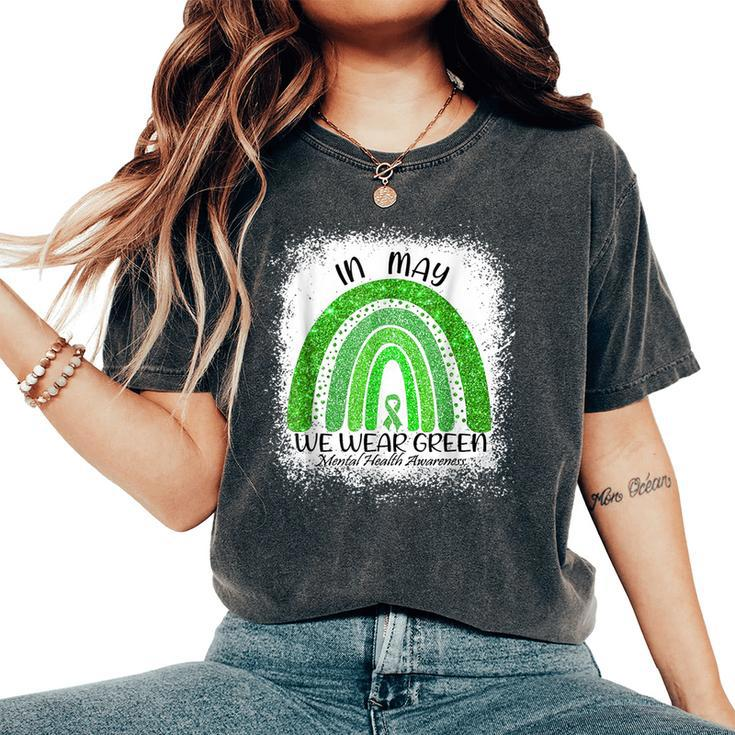 In May We Wear Green Mental Health Awareness Month Rainbow Women's Oversized Comfort T-Shirt