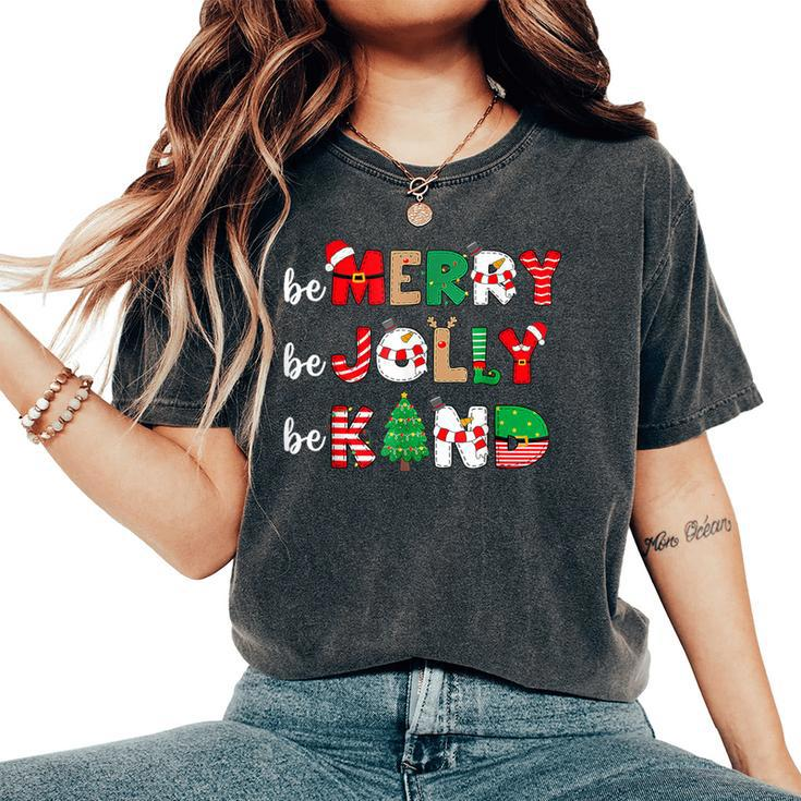 Be Merry Be Jolly Be Kind Merry Christmas Teacher Xmas Pjs Women's Oversized Comfort T-Shirt
