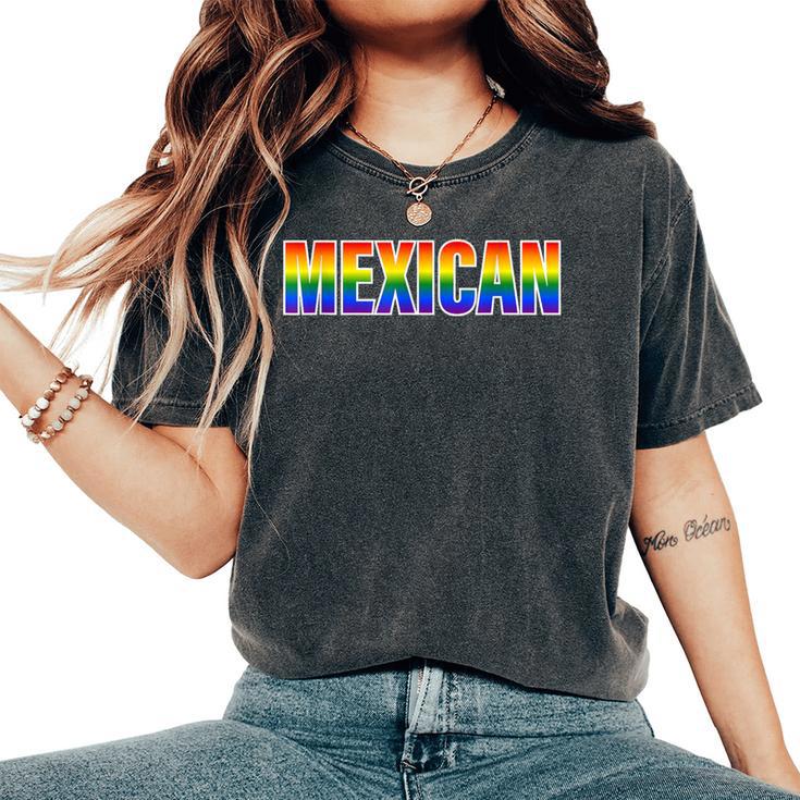 Mexican Pride Lgbtq Rainbow Mexico Pride Women's Oversized Comfort T-Shirt