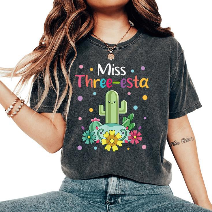 Miss Three-Esta Fiesta Cactus 3Rd Birthday Party Outfit Women's Oversized Comfort T-Shirt