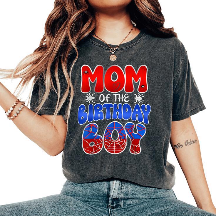 Mom Of The Birthday Spider Web Boy Mom And Dad Family Women's Oversized Comfort T-Shirt