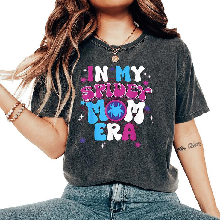 Mother Day In My Spidey Mom Era For Mom Women's Oversized Comfort T-Shirt