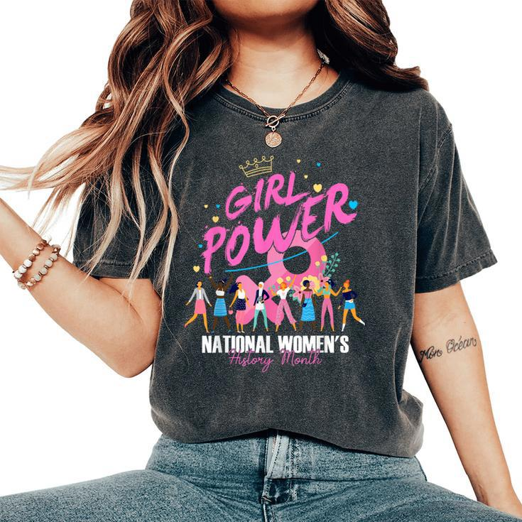 National Women's History Month 2024 Girl Power For Women Women's Oversized Comfort T-Shirt