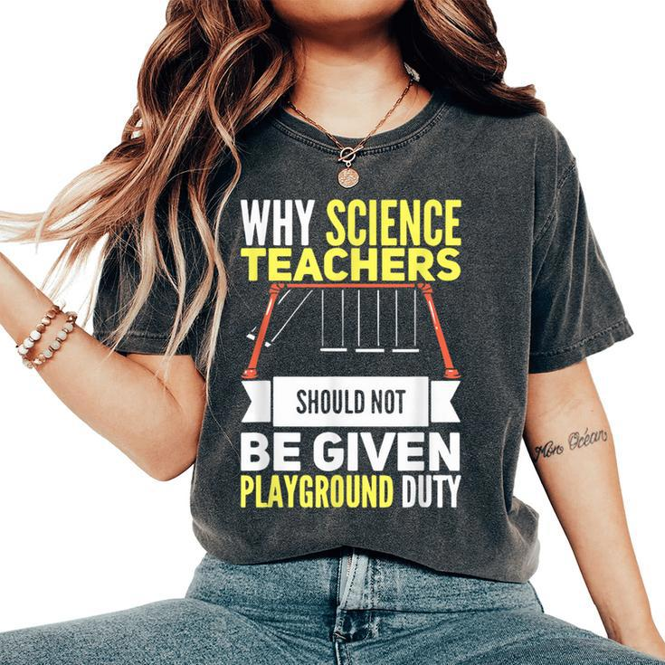 Newton's Crandle Science Teacher Playground Duty Women's Oversized Comfort T-Shirt
