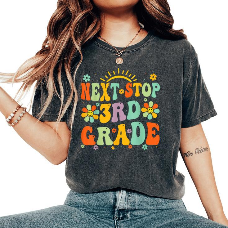 Next Stop 3Rd Grade Graduation To Third Grade Back To School Women's Oversized Comfort T-Shirt