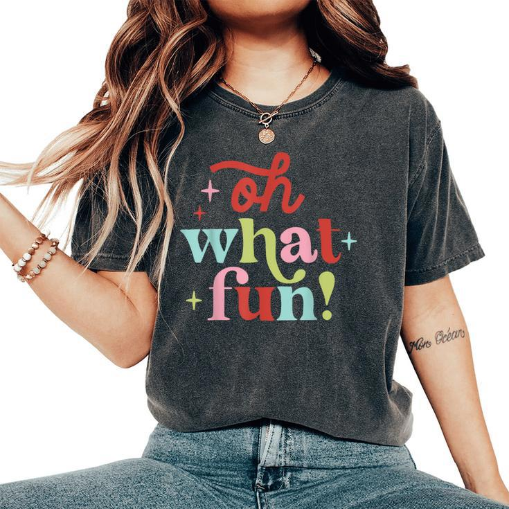 Oh What Fun Retro Christmas Groovy Xmas Holiday Matching Women's Oversized Comfort T-Shirt