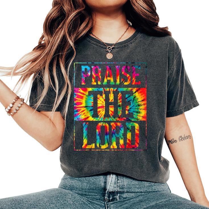 Praise The Lord Christian Faith Tie Dye Cute Christianity Women's Oversized Comfort T-Shirt