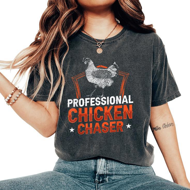 Professional Chicken Chaser Farmer Chickens Lover Farm Women's Oversized Comfort T-Shirt