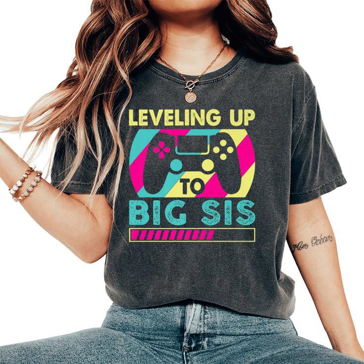 Promoted To Big Sister Leveling Up To Big Sis Women's Oversized Comfort T-Shirt