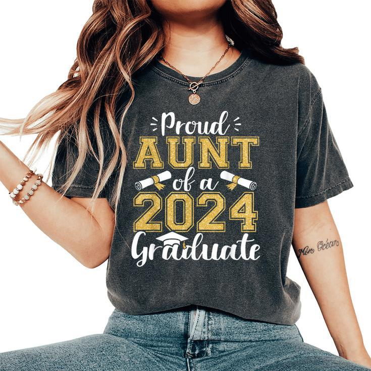 Proud Aunt Of A Class Of 2024 Graduate Senior Aunt Women's Oversized Comfort T-Shirt