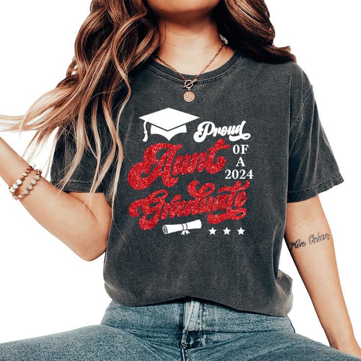 Proud Aunt Of A Class Of 2024 Graduate Graduation 2024 Women's Oversized Comfort T-Shirt