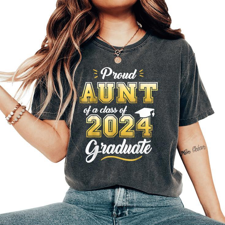 Proud Aunt Of A Class Of 2024 Graduate Senior 24 Graduation Women's Oversized Comfort T-Shirt