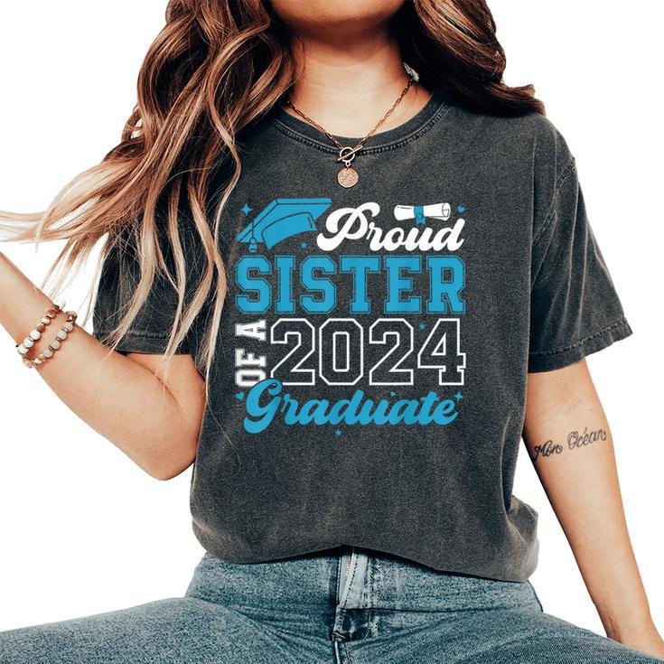 Proud Sister Of A 2024 Graduate Family Senior Graduation Women's Oversized Comfort T-Shirt