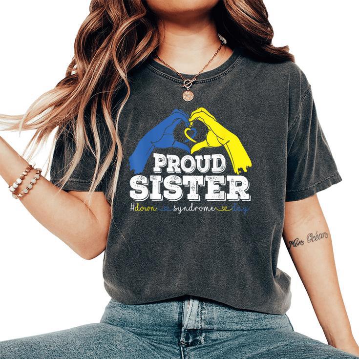 Proud Sister World Down Syndrome Day Awareness Socks 2024 Women's Oversized Comfort T-Shirt