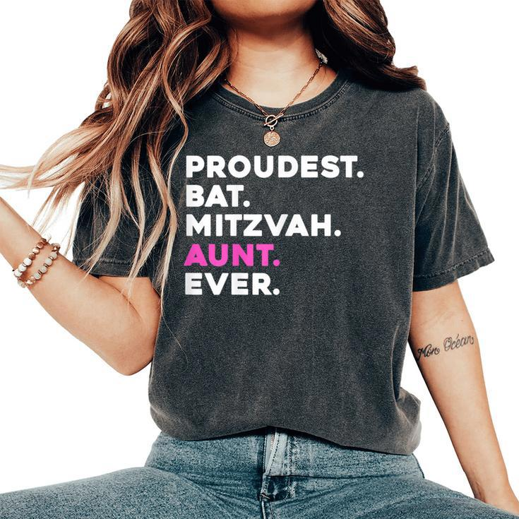Proudest Bat Mitzvah Aunt Ever Jewish Girl Celebration Women's Oversized Comfort T-Shirt