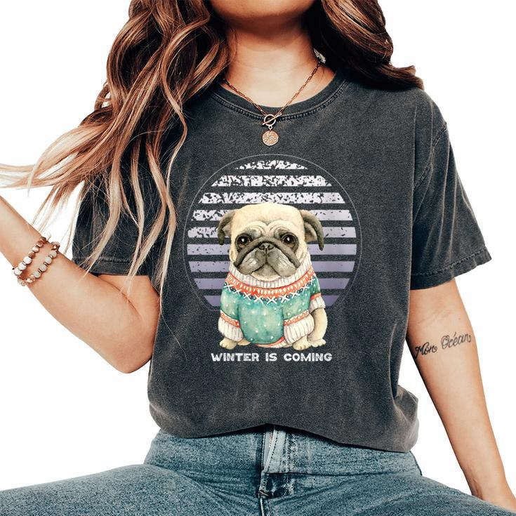Pug Vintage Winter Is Coming Idea Women's Oversized Comfort T-Shirt