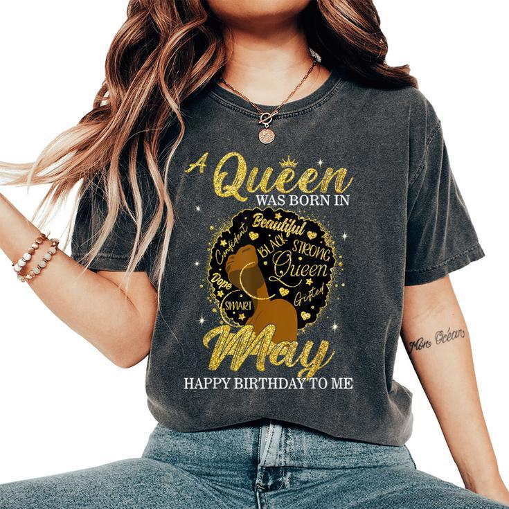 A Queen Was Born In May Birthday Afro Girl Black Women Women's Oversized Comfort T-Shirt