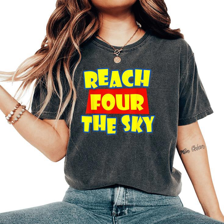 Reach Four The Sky Birthday 4Th Bday 4 Year Old Girl Boy Women's Oversized Comfort T-Shirt