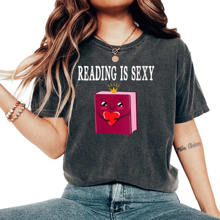 Reading Is Sexy For Book Lovers And Enthusiasts Reading Women's Oversized Comfort T-Shirt