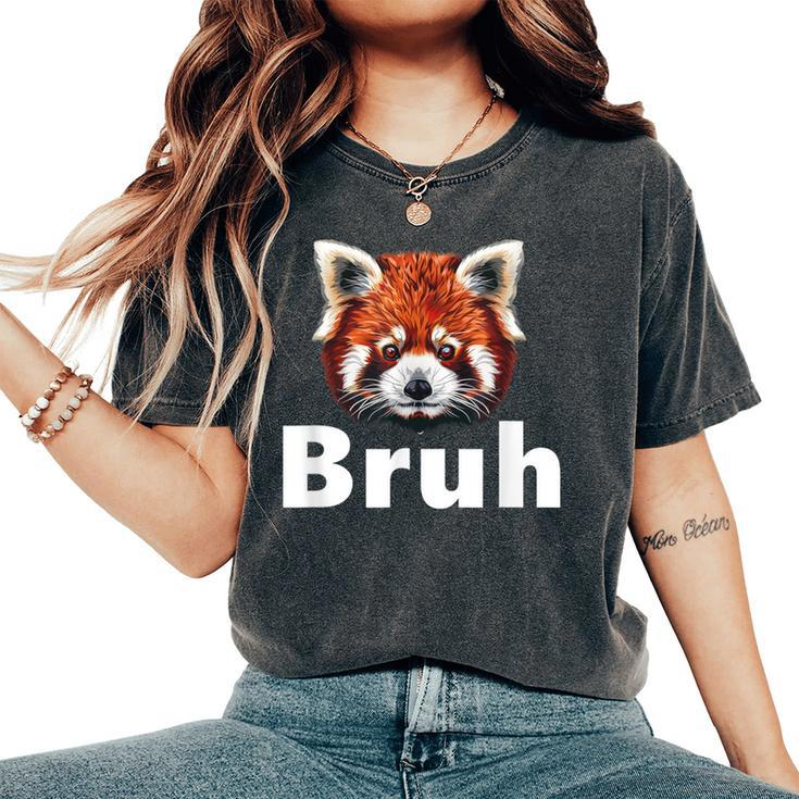 Red Panda Bruh Women's Oversized Comfort T-Shirt
