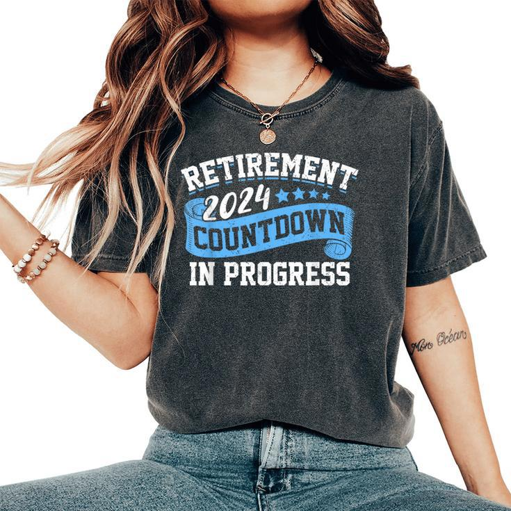 Retirement 2024 Countdown In Progress Retiring Retired Women's Oversized Comfort T-Shirt