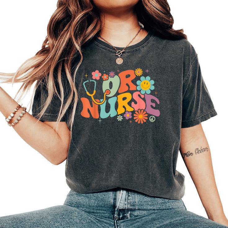 Retro Groovy Or Nursing School Medical Operating Room Nurse Women's Oversized Comfort T-Shirt